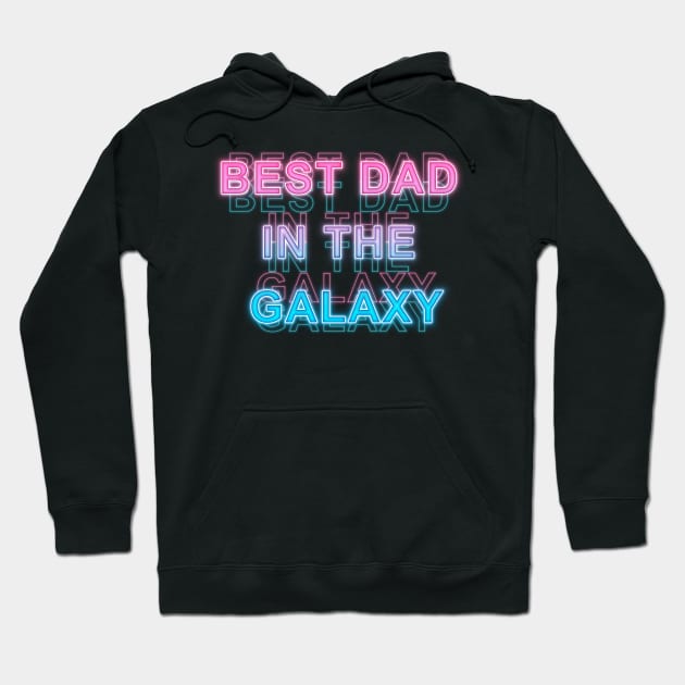Best Dad in The Galaxy Hoodie by Sanzida Design